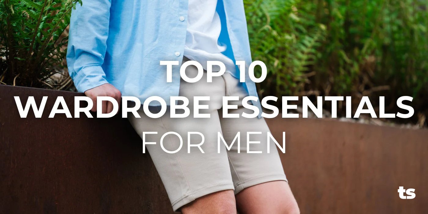 Top 10 Wardrobe Essentials for Men - TeeShoppen Group™